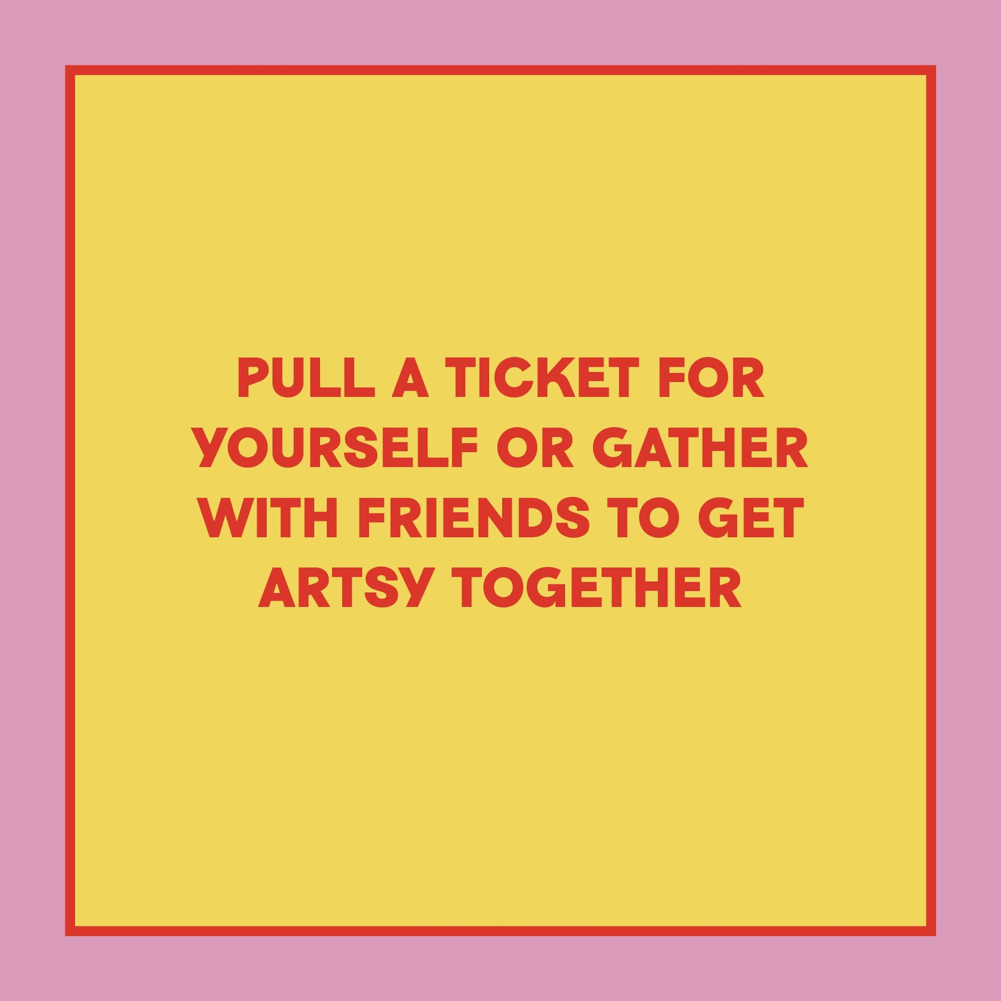 Take-a-Ticket: Creativity